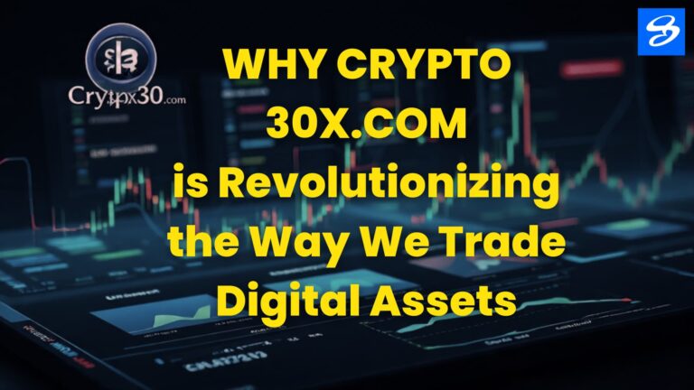 Why Crypto 30x.com is Revolutionizing the Way We Trade Digital Assets