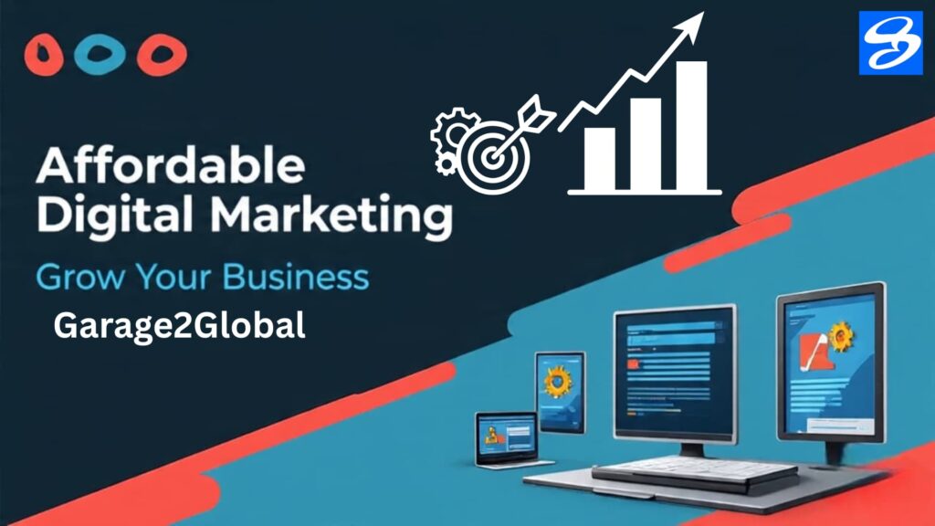 Affordable Digital Marketing with Garage2Global